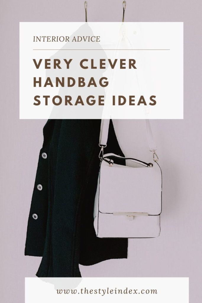 Very Clever Handbag storage ideas - The Style Index